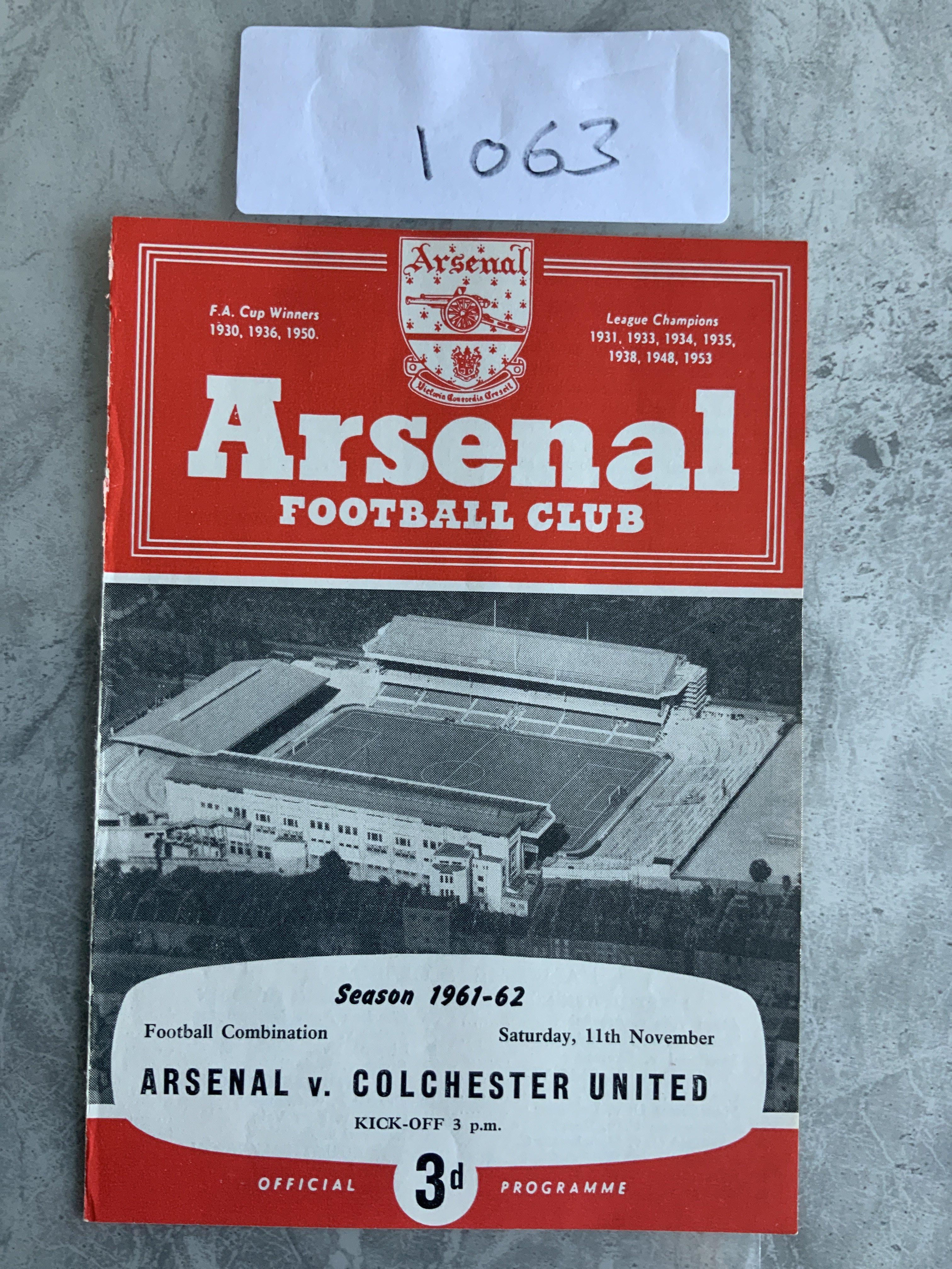 61/62 Arsenal v Colchester Postponed Reserves Football Programme: Excellent condition 4 page ex bound Football Combination match dated 11 11 1961. No team changes. 