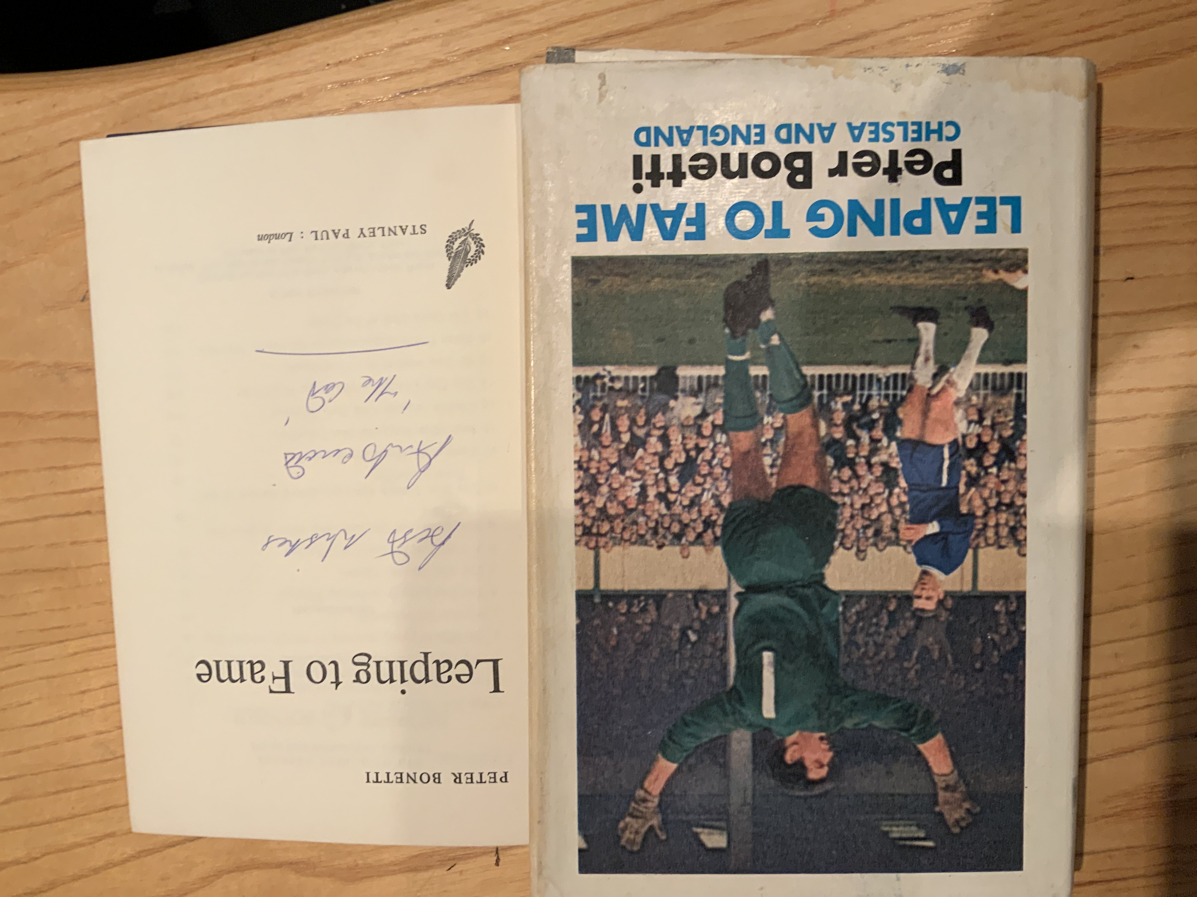 Peter Bonetti Signed Chelsea + England Football Book: Leaping To Fame 1968 Stanley Paul book signed inside without dedication in blue biro. Good.