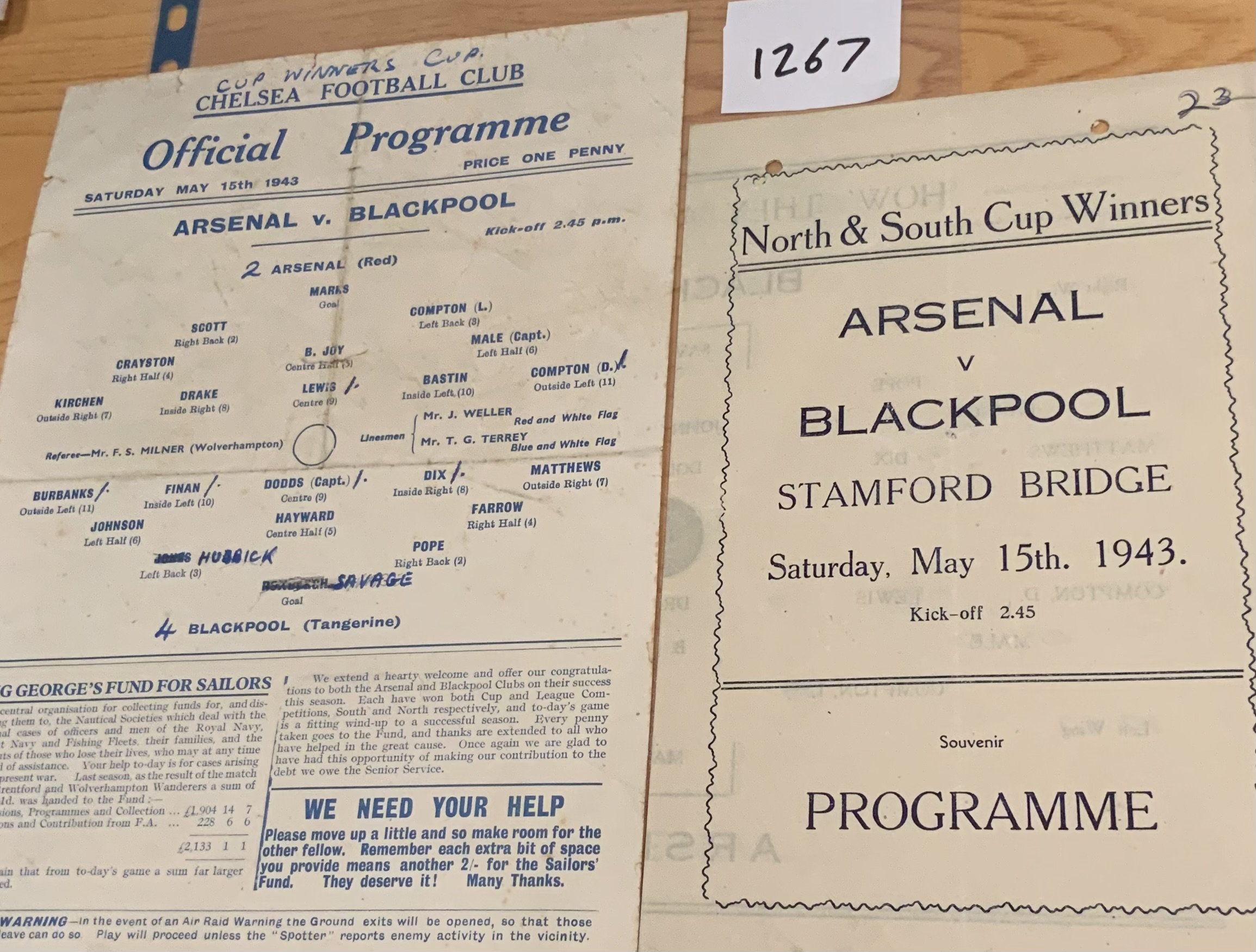 1943 Arsenal v Blackpool Final At Stamford Bridge Football Programmes: North and South Cup Winners match dated 15 May 1943. Both programmes have team changes, with the pirate having punch holes. Fair. (2)