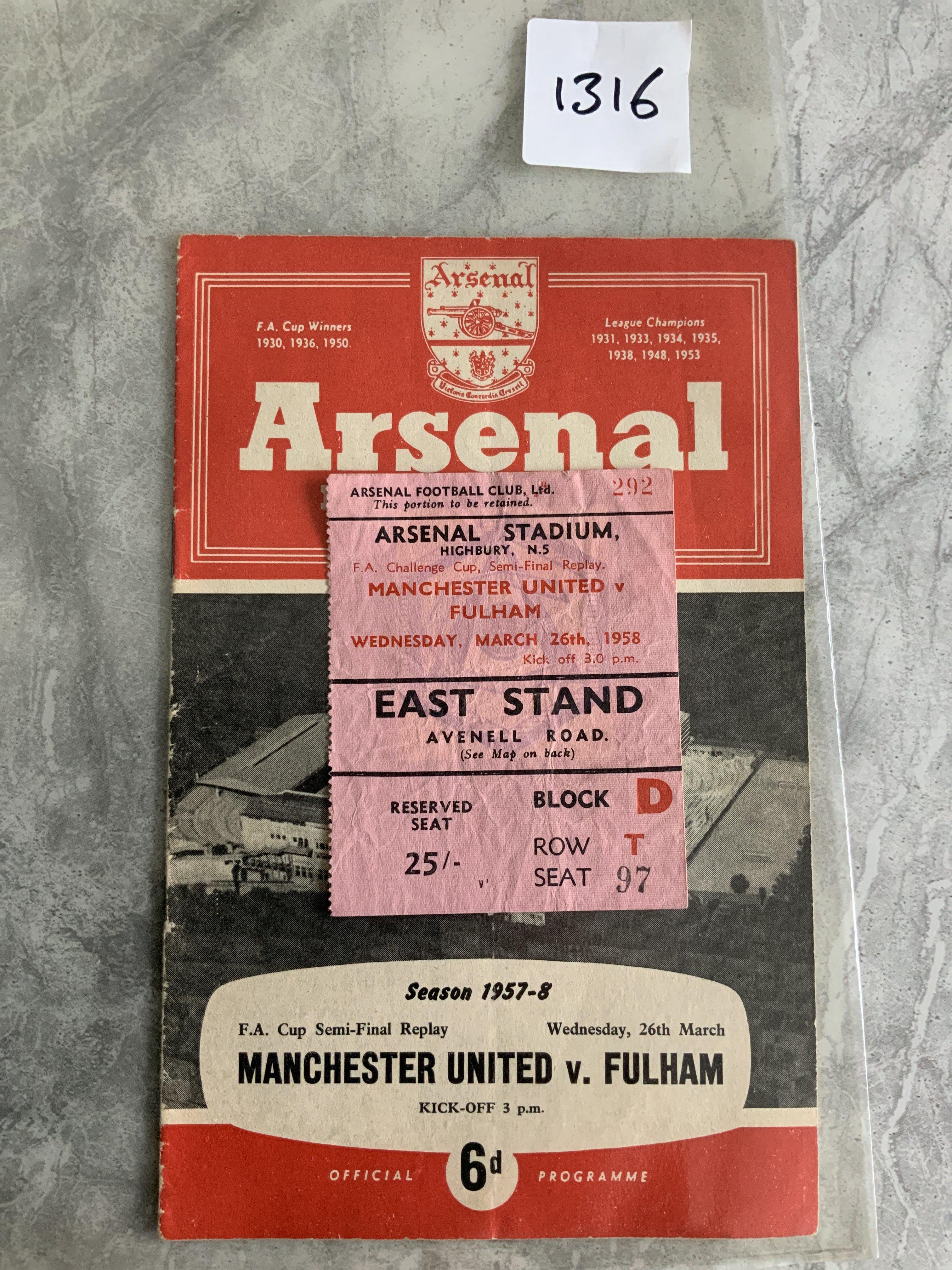 57/58 Manchester United v Fulham FA Cup Semi Final Replay Ticket: Hard to obtain ticket for match played at Arsenal the month after the Munich tragedy. Good condition and comes with programme. (2)