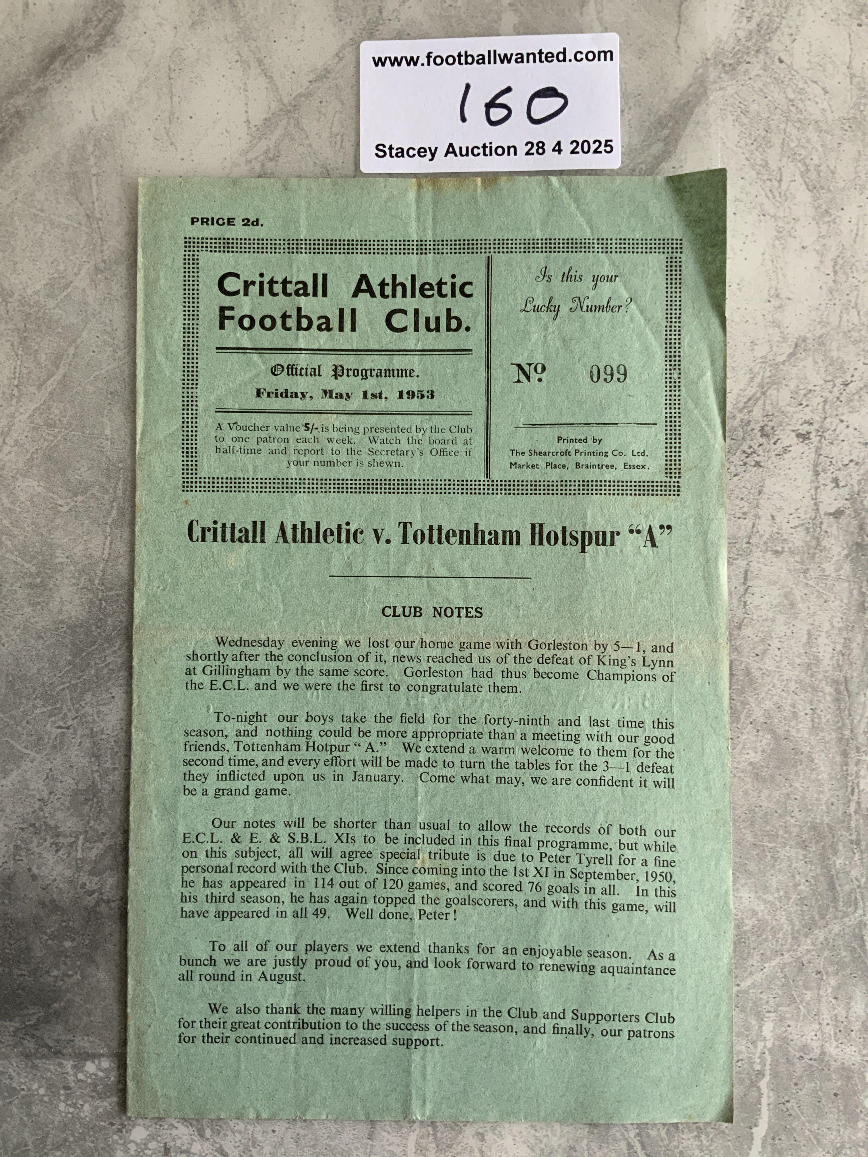52/53 Crittall Athletic v Tottenham A Football Programme: Very good condition Eastern Counties League programme with team changes and score to team page. Dated 1 5 1953.