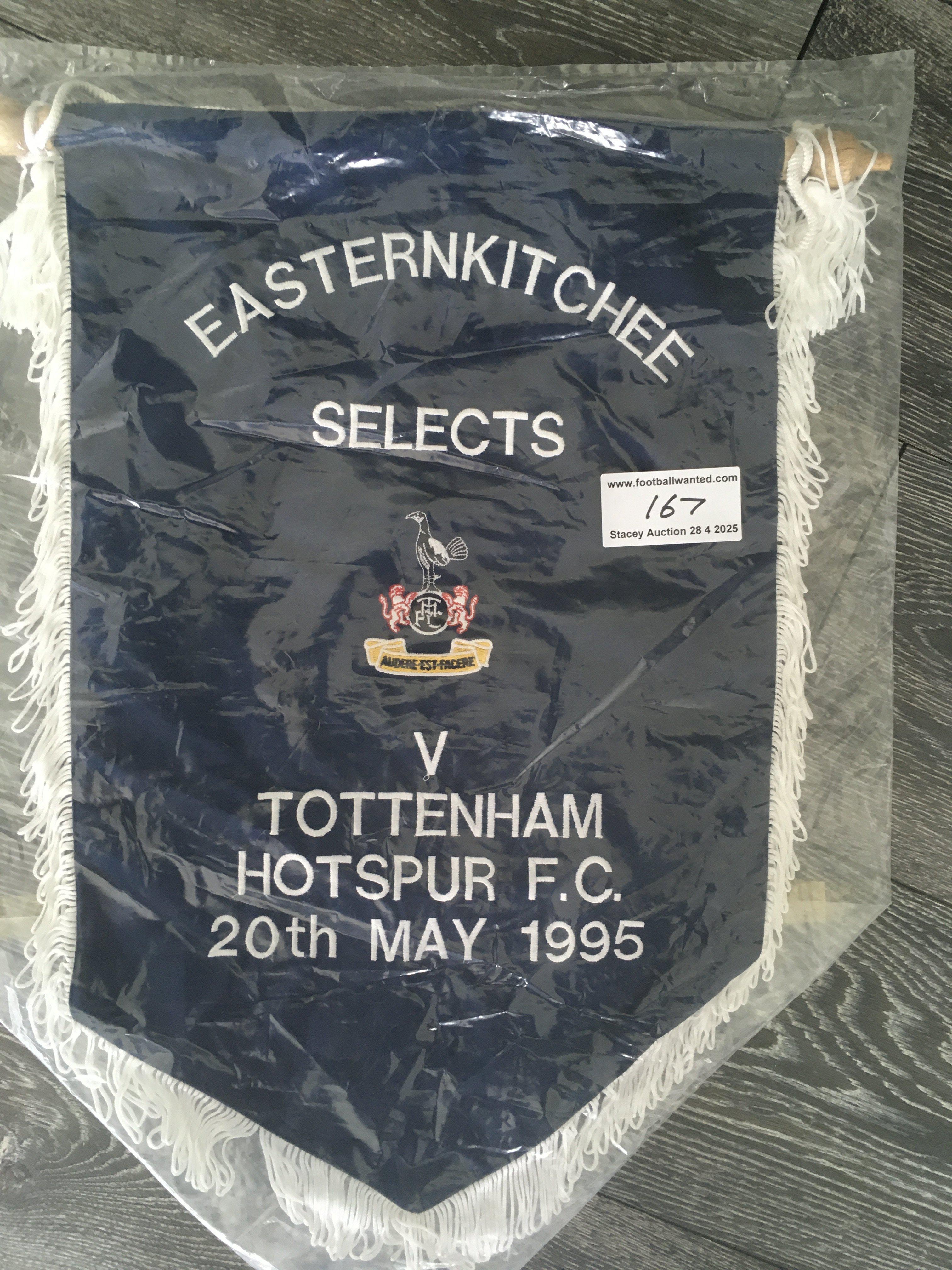 1995 Eastern Kitchee Select v Tottenham Exchange Football Pennant: Played on 20 5 1995. Very large pennant measuring 19 inches high with Tottenham embossed badge to centre and match details either side. Asia Tour in which Klinsmann scored in his last match for the club in this spell. Not commercially available.