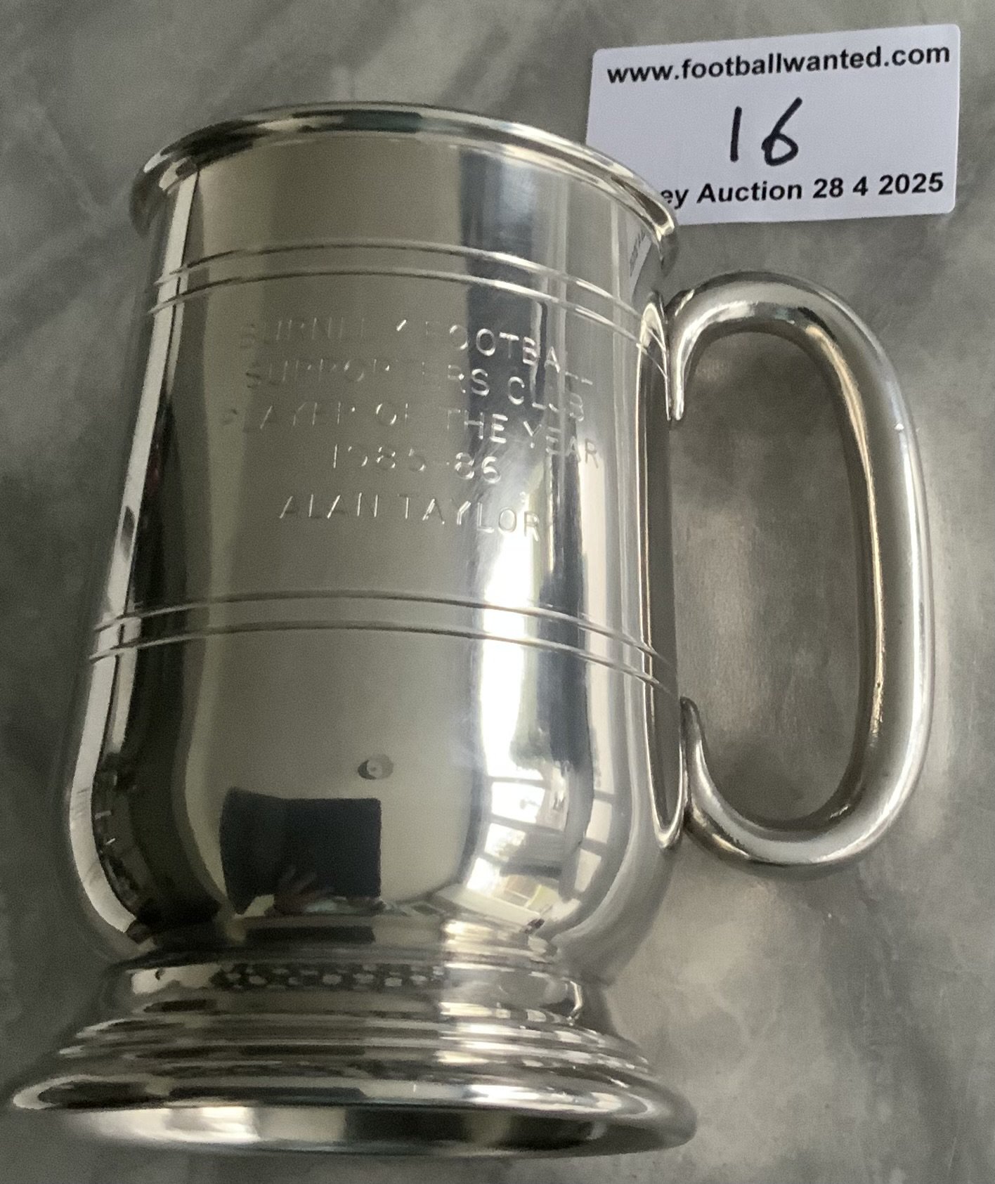 85/86 Burnley Player Of The Year Football Award: Excellent condition pewter tankard inscribed Burnley Football Supporters Club Player Of The Year 1985-86 Alan Taylor. COA from Alan Taylor.