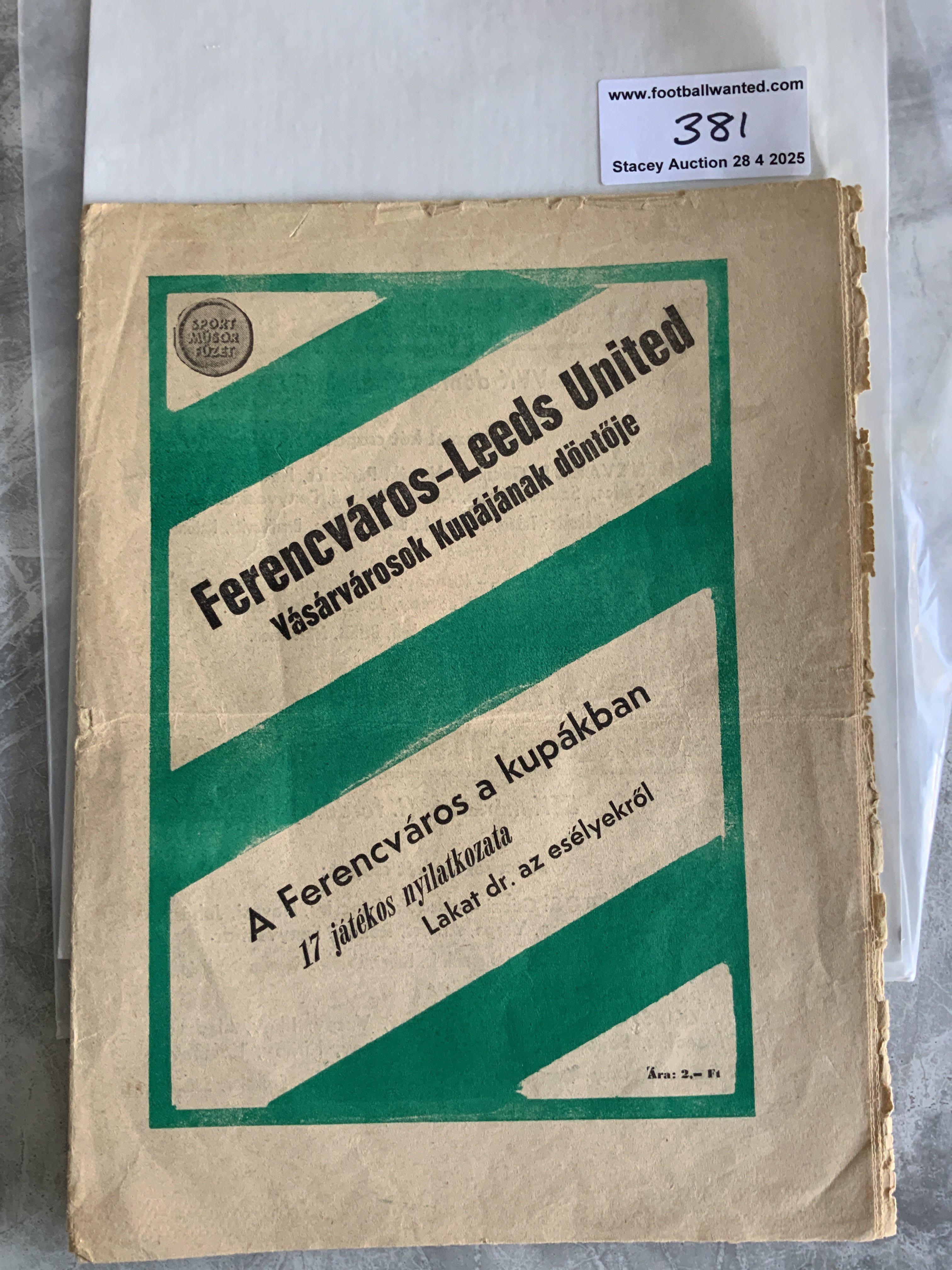 1968 Fairs Cup Final Football Programmes: Ferencvaros v Leeds United large programme has slight wear and a fold. Fair condition with no writing.
