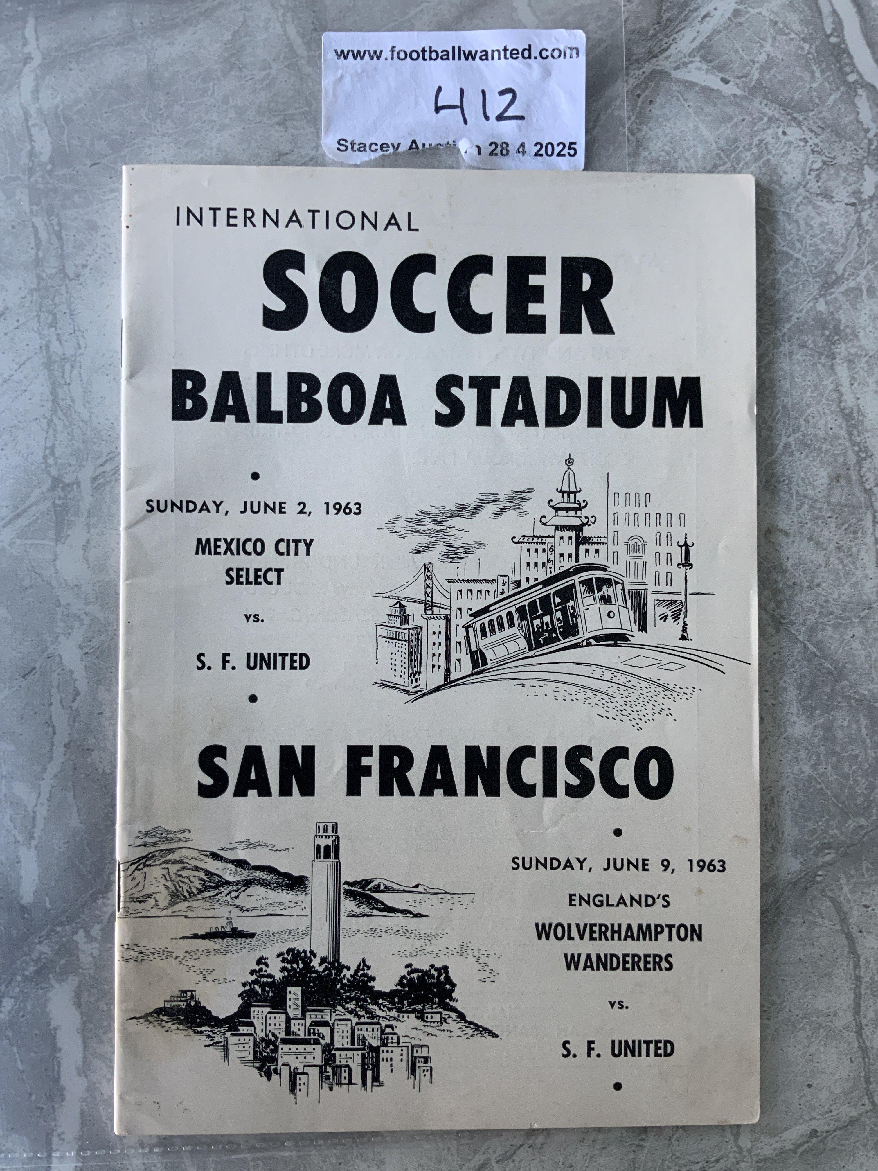 1963 San Francisco United v Wolves Football Programme: Excellent condition 32 page programme with no team changes. Programme also covers Mexico City Select v San Francisco. (1)