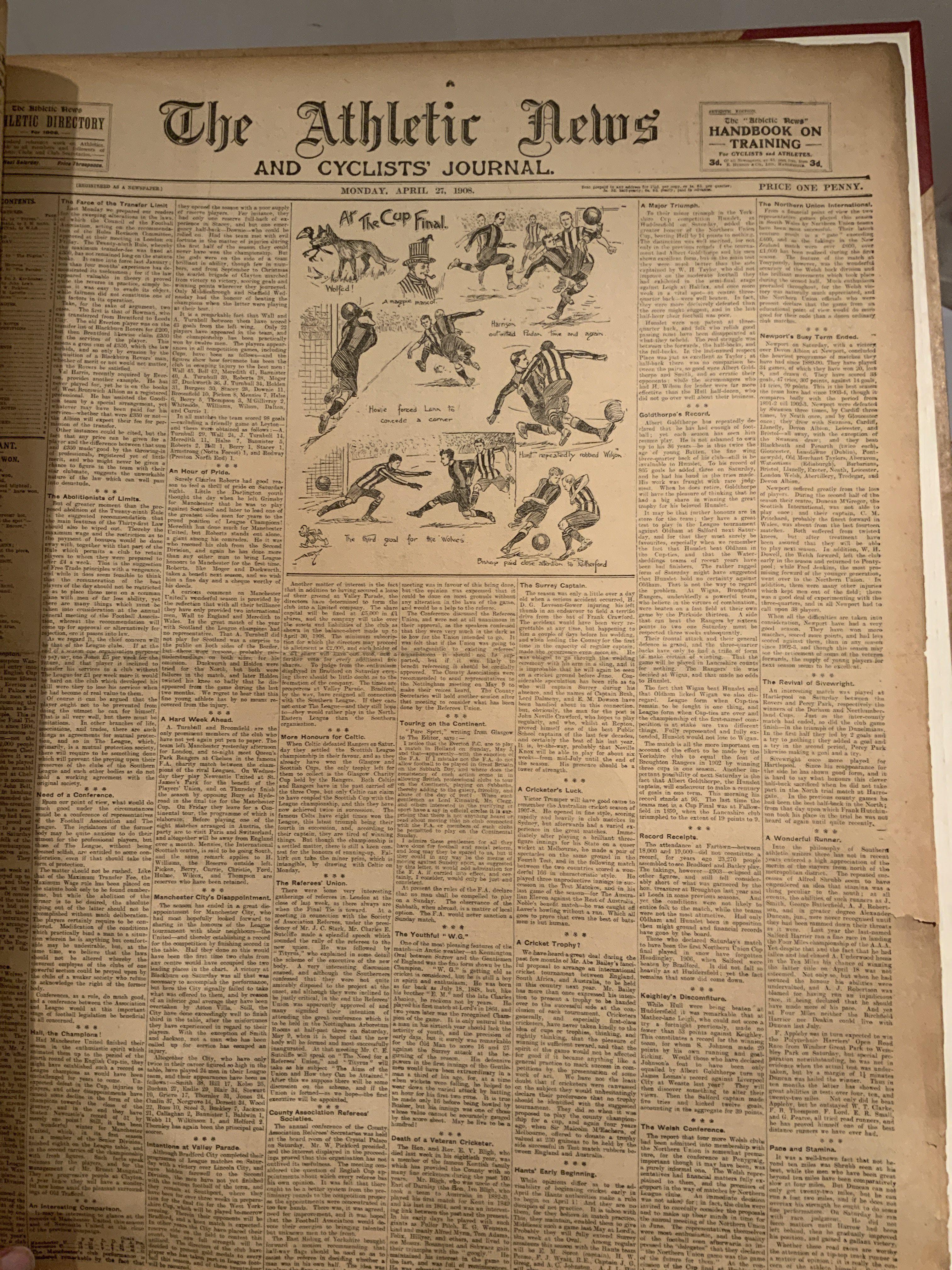 1907 - 1908 Athletic News Bound Volume Of Sport Magazines: From August 1907 to June 1908 and we believe this is a complete run of the weekly newspaper. Most volumes cover football including the Newcastle v Wolves FA Cup final. Other sports included. Large format heavy bound volume with some clippings cut out.