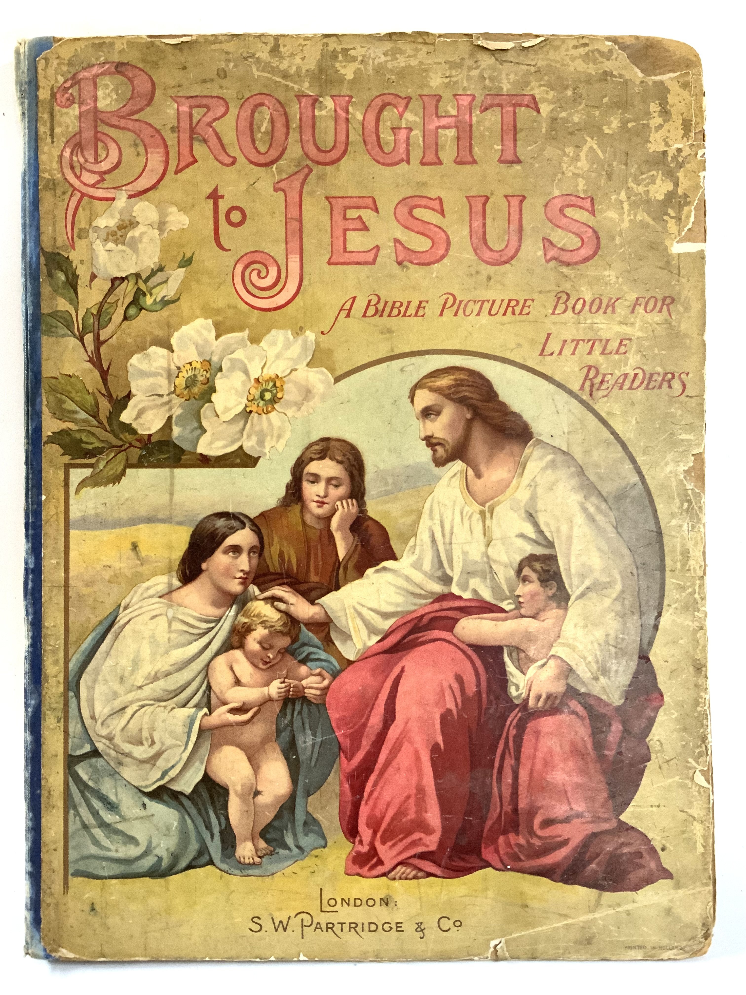 A Vintage child&#2013266057۪s Bible stories book, Brought to Jesus, London S.W Partridge & Co.
