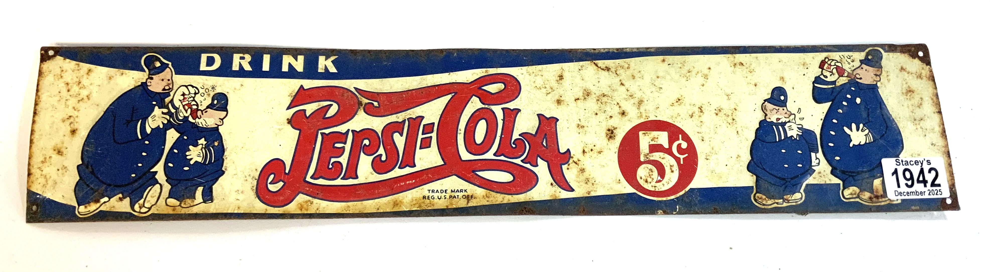 A small vintage tin sign Drink Pepsi Cola, 5c. 56cm x 10.5cm