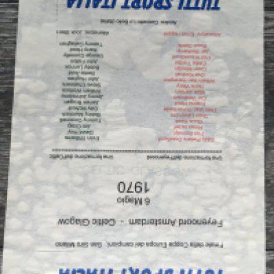 Rare 1970 European Cup Final Celtic v Feyenoord Programmes: Excellent condition original Tutti Sport Italia edition that was withdrawn as states Feyenoord of Amsterdam. C/W Feyenoord winners edition, Celtic View May 1970 and a France Football Newspaper with team line ups to cover. (4)