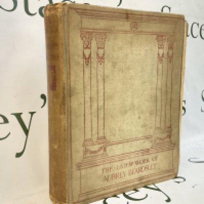 WITHDRAWN - The Later Works of Aubrey Beardsley, Published by John Lane The Bodley Head London and New York Printed by W. H. White and Co. postage category C
