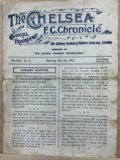 1917 - 1918 Chelsea v West Ham Football Programme: Four page programme with no team changes for the match on 4 May 1918. Small tears on centre fold and light foxing to paper. Rare last season of First World War.