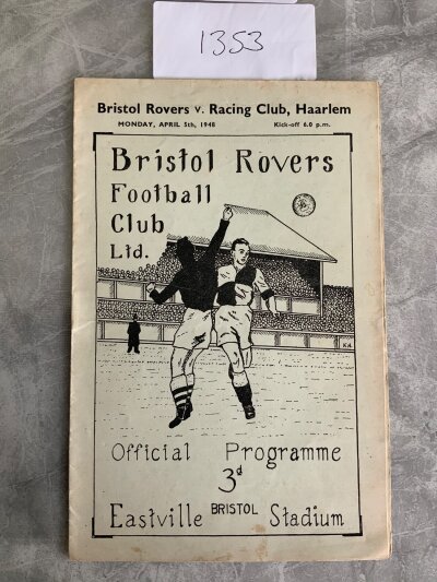 47/48 Bristol Rovers v Haarlem Football Programme: Friendly v Racing Club from Holland dated 5 4 1948. Very good with no team changes.