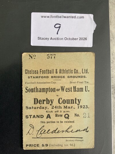1923 FA Cup Semi Final Football Ticket: Played at Chelsea with ticket stating Southampton or West Ham v Derby County. Light fold and at rear toy can see some discolouration but overall very good.