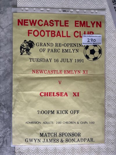1991 Chelsea Football Poster: Newcastle Emlyn v Chelsea X1 dated 16 7 1991 to celebrate the opening of the re opening of Parc Emlyn in Wales. Measures 42 x 30 cm.
