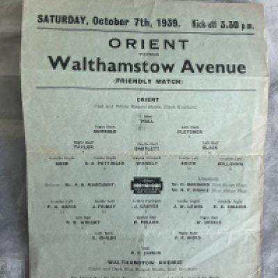 39/40 Orient v Walthamstow Avenue Football Programme: Very good condition single sheet friendly with no team changes but has fold. Dated 7 10 1939 and played as the league was abandoned due to war and the new subsidiary leagues had not started. Rare.