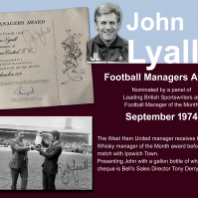 John Lyalls 1974 West Ham Manager Of The Month Award: Surely a one off sign of whats to come from West Hams greatest manager. Certificate letter and newspaper cutting for Lyalls first month in charge of West Ham in September 1974 when he was awarded this from Bells Scotch Whisky.