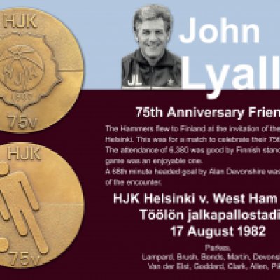 John Lyalls 1982 HJK v West Ham Football Medal: West Ham played in Helsinki for the 75th anniversary celebration match on 17 8 1982 which attracted a very high attendance in a 1-0 win for the Hammers. Medal states HJK 75V to both sides with different centres.