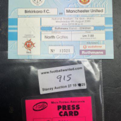 2000 - 2001 Birkirkara v Manchester United Football Ticket: Friendly match dated 9 8 2000 played in Malta. Paddy Crerands own ticket and his press card working for Man Utd TV. (2)