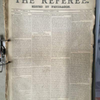 1888 - 1891 The Referee Sporting Magazine Collection: Incomplete run of full 8 page newspapers named The Referee which was a sports newspaper edited by Pendragon covering a very wide range of sports. Hole punched to border and kept nicely with only top copy having tear. 24 editions from 1888 to 1891.